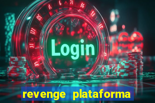 revenge plataforma de jogos